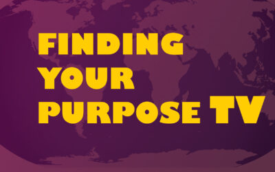 Introduction to Finding Your Purpose TV -Our Mission